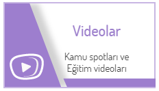Videolar Kamu Spotları ve Eğitim Videoları